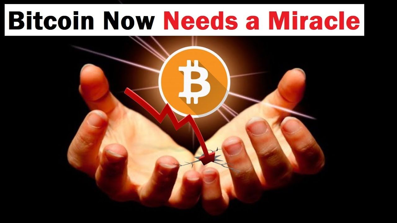 Bitcoin Needs A Miracle
